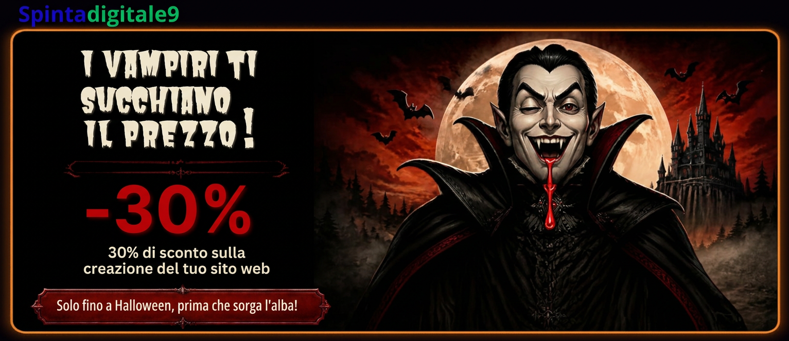 SpintaDigitale9: I vampiri ti succhiano il prezzo! 30% di sconto sulla creazione del tuo sito web. Solo fino a Halloween, prima che sorga l’alba!